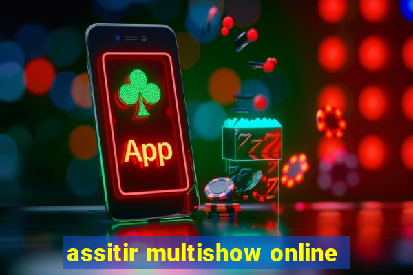 assitir multishow online